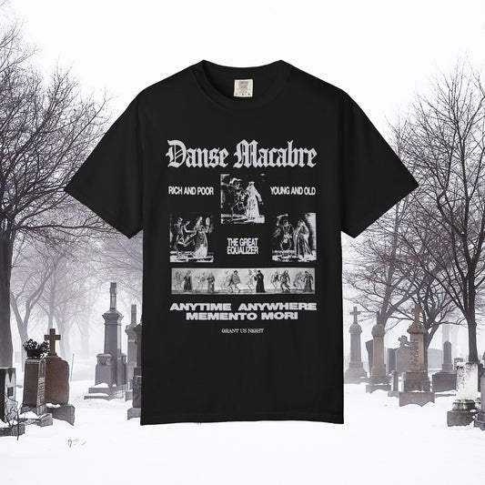 Grant Us Night black t-shirt with light gray graphic design of skeletons dancing with people and text that says "Danse Macabre, rich and poor, young and old, the great equalizer, anytime, anywhere, memento mori" on a foggy cemetery background