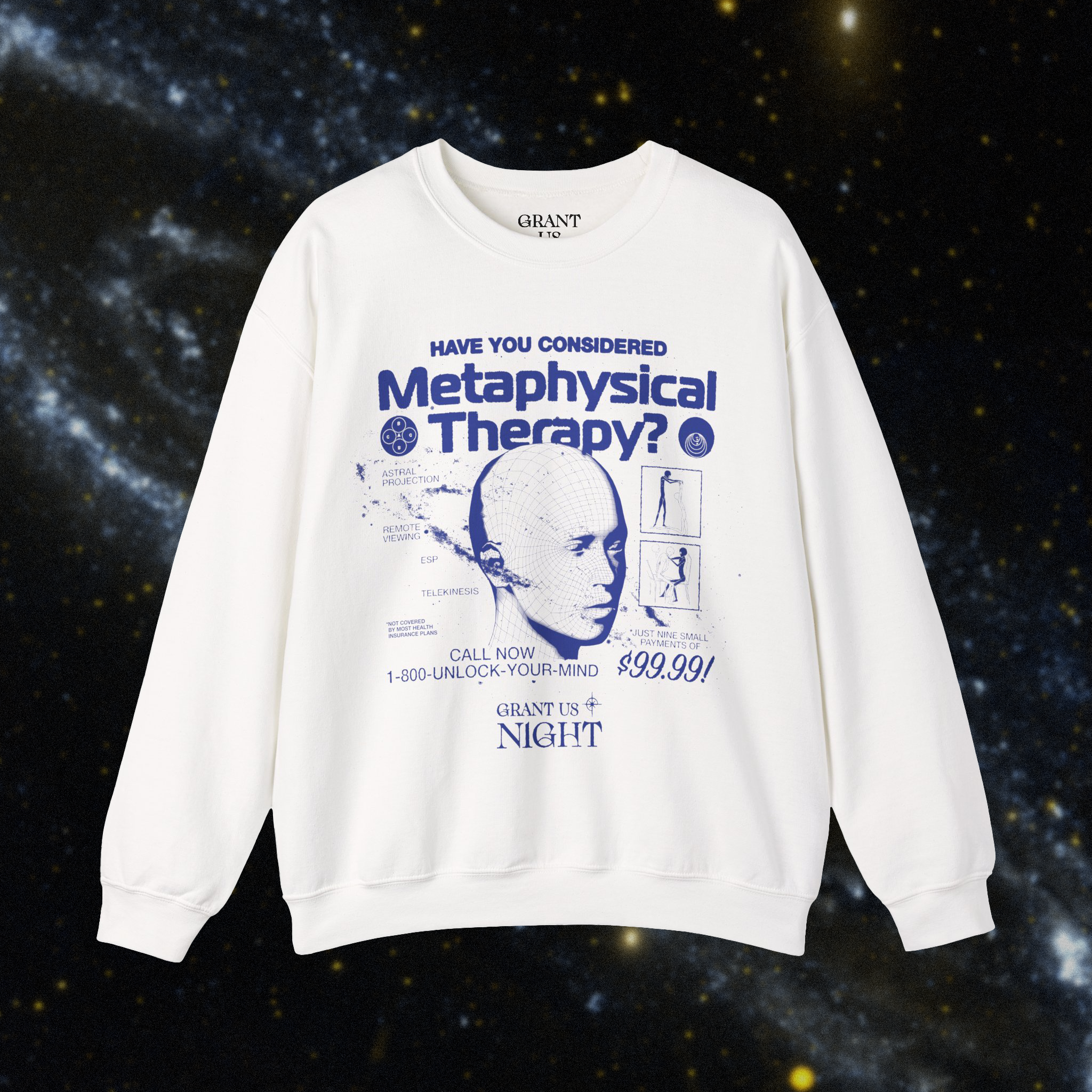Grant Us Night Metaphysical Therapy white sweatshirt with blue text graphic design of a 3D mesh human head and a galaxy and alien diagrams on a starry night background