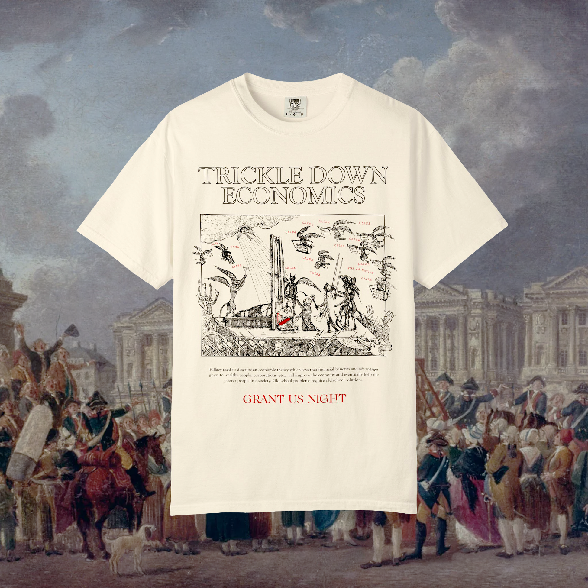 Grant Us Night Trickle Down off white t-shirt with 'Trickle Down Economics' graphic design etching on a historical guillotine painting background
