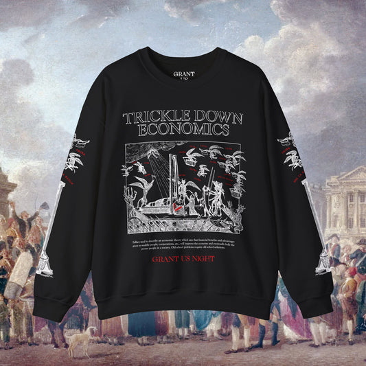 Grant Us Night Trickle Down black sweatshirt with 'Trickle Down Economics' graphic design etching on a historical guillotine painting background