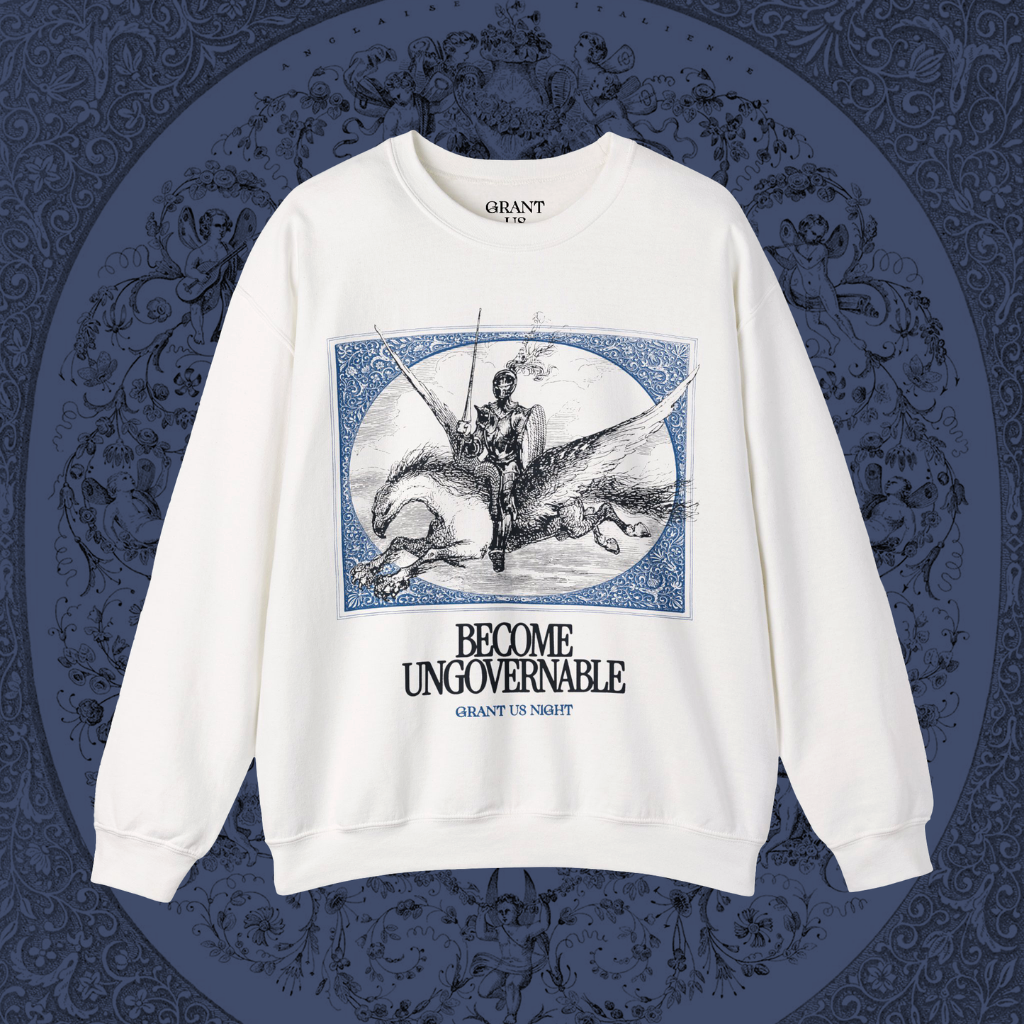 Grant Us Night white sweatshirt with black and blue graphic design of a knight riding a hippogriff and text that says "Become Ungovernable" on a decorative blue background