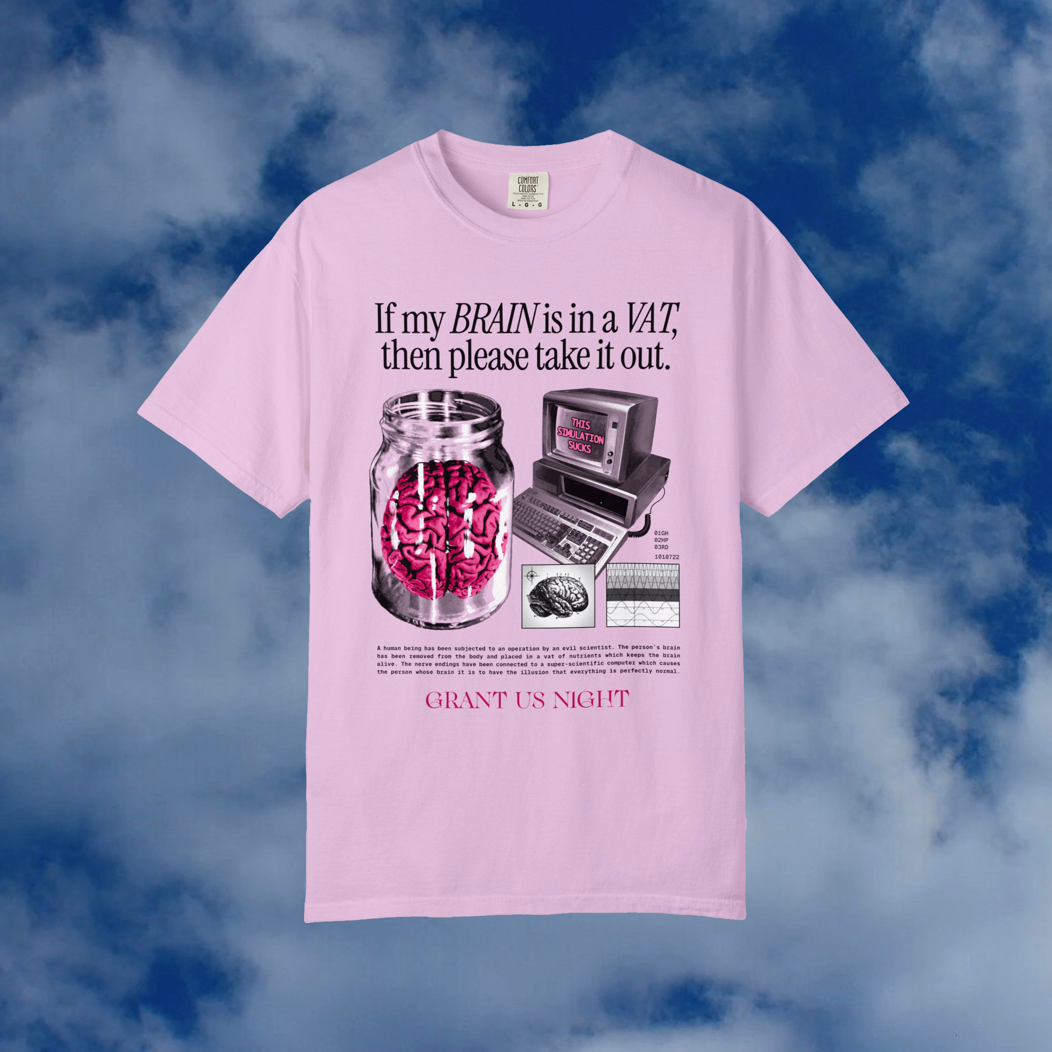 Grant Us Night Vat Brain pink t-shirt with a graphic design of a brain in a jar and an old computer and chart and diagram and text on a blue cloudy background